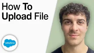 How to Upload File in Salesforce [2025 Full Guide]