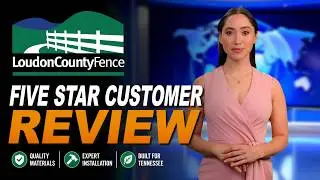 Why Customers Love Loudon County Fence | 5-Star Knoxville Fence Company Review