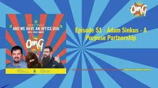 Episode 51 - Adam Sinkus - A Purpose Partnership