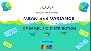Mean and Variance of Sampling Distribution
