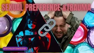 Sexual Preferences and past trauma