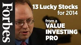 13 Lucky Stocks For 2014 From A Value Investing Pro | Forbes