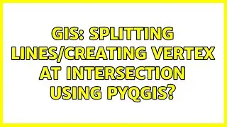 GIS: Splitting lines/creating vertex at intersection using PyQGIS?
