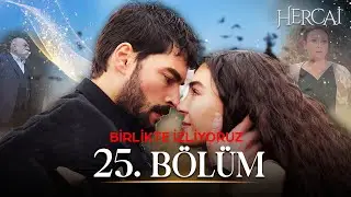 Hercai 25. Bölüm | Birlikte İzliyoruz 🔱❤
