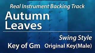Autumn Leaves/Backing Track/RealInst/Gm (Original Key - Male Vo Key)/Simple Swing/8bars Intro