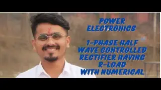 Single phase half wave controlled rectifier /rectification using thyristor with numerical .(IOE)
