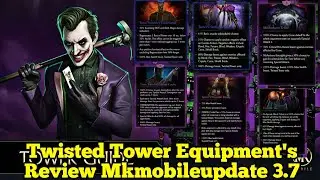 Mk Mobile |  New Update 3.7  Twisted Tower Equipment's Review