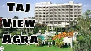 Taj View Hotel | Agra | Full Vlog Cover | KcH Vlogs✌️