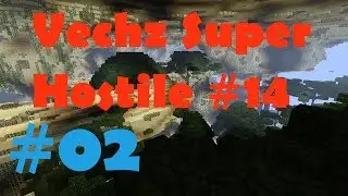 Vechz Super Hostile #14 Ep: 2