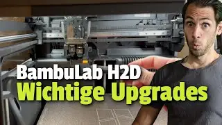 💥Bambu Lab H2D wichtige Upgrades f&uuml;r den BESTEN 3D DRUCKER