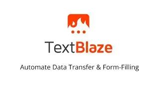 Automate data transfer and form filling with Text Blaze