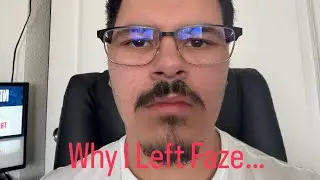 Why I Left Faze....