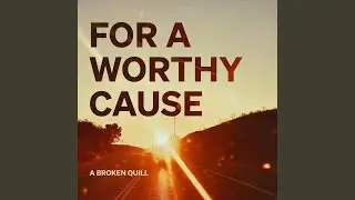 For a Worthy Cause
