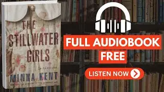 The Stillwater Girls by Minka Kent [ Free Audio Book ]