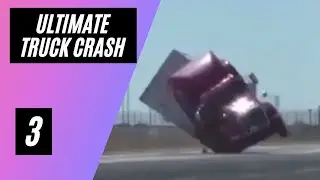 Ultimate Truck Crash Compilation #3