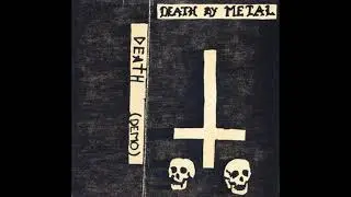 Death - Death By Metal (Demo 1984)