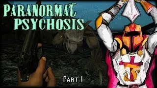 Let's Slay... PARANORMAL PSYCHOSIS (PC/2016) | Part 1 | LS #243