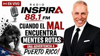 En vivo Radio Inspira 88.1 FM 🎙️Cuando el mal encuentra mentes rotas: una advertencia a Puerto Rico!