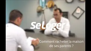Parole de Notaire : Comment acheter la maison de ses parents ?