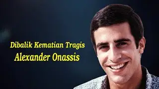 Kematian Tragis Alexander Onassis Apakah Murni Kecelakaan Atau Ada Upaya Pembunuhan Terorganisir ?