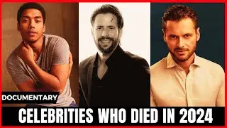 Shocking Celebrity Deaths of 2024