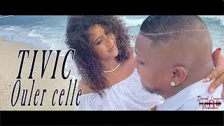 TIVIC - Ouler celle  ( clip officiel )