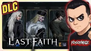 Directo: The Last Faith 2K &ndash; Explorando el nuevo DLC Awakened Ancients