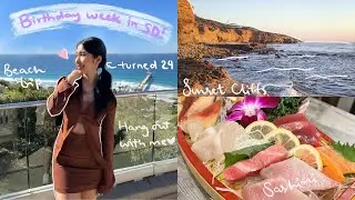I Turned 24! Spend My Birthday Week W/ Me in San Diego 🎉 | Valentine Nails, Sashimi, Coronado Beach