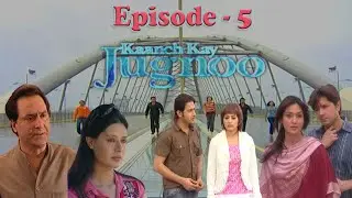 Kanch Kay Jugnu | Episode-5 | Drama Time Asia | Pakistani | Drama