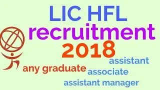 LIC HFL recruitment 2018 || lic recruitment || insurance recruitment || all india job|| govt job