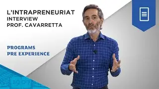 L'intrapreneuriat &agrave; l'ESSEC, interview du Prof. Cavarretta | ESSEC Programs