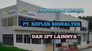 PT. KEPLER SIGNALTEK LOKER BATAM HARI INI IKLAN KOTA BATAM