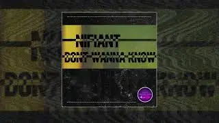Nifiant - Don't Wanna Know (Официальная премьера трека)