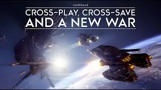 Crossplay, Cross Saves, New War - Warframe