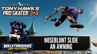 Tony Hawk&rsquo;s Pro Skater 3 & 4 - Noseblunt Slide an Awning Goal