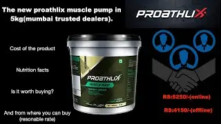 Proathlix muscle pump | most Trusted dealer in mumbai | Cost |Nutritional fact |Is it worth buying .