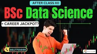 BSC Data Science = Future-Proof Career! Why Everyone is Talking About It ?