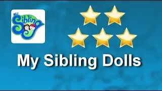 My Sibling Dolls  Excellent 5 Star Review by Jane T.