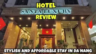 Santa Luxury Hotel Da Nang Full Review | Rooms, Amenities & Things to Do Nearby (2025)