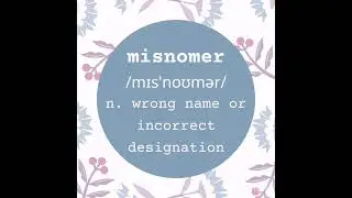 A word a day keeps the dictionary away - misnomer