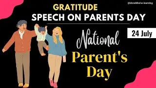 Gratitude Speech on Parents Day l Global Parents Day 2024  l why we do celebrate parents Day