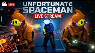 Trust No One 🚀 | Unfortunate Spaceman Live