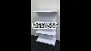TTF Single Gondola Installation Guide