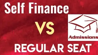 Self Finance Vs Regular Seat | Comparison |By Krishna's Tutorials&bull;|