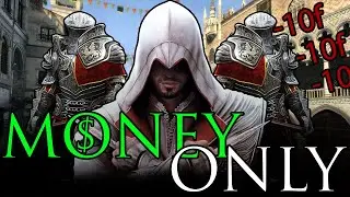 Assassin's Creed 2, But I Can ONLY Throw Money...