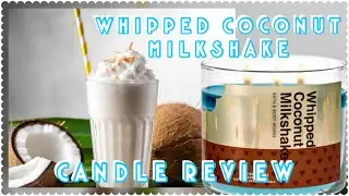 Whipped Coconut Milkshake Candle Review