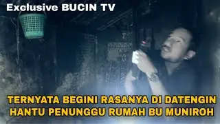 MENCEKAM ! ARWAH BU MUNIROH DATANG SAAT KAMI MASUK RUMAH 