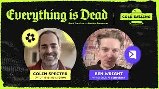 Everyone Quit Cold Calling&mdash;Here&rsquo;s Why That&rsquo;s a HUGE Mistake EID EP17 W/Colin Specter SVP, Orum