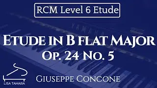 Etude in B flat Major, Op.24 No.5 by Concone (RCM Level 6 Etude - 2008 Piano Celebration Series)