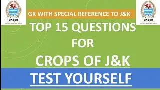 15 MCQ on Crops of J&k || JKSSB PHASE 2 RECRUITMENT || TEST YOURSELF || PREVIOUS ASKED QUESTIONS